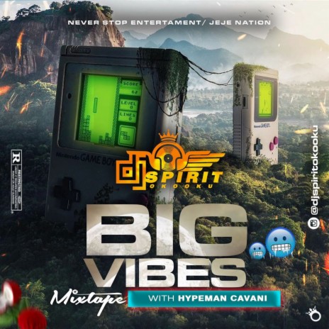 Big Vibes Mixtape ft. DJ Spirit Oko Oku & Hypeman Cavani