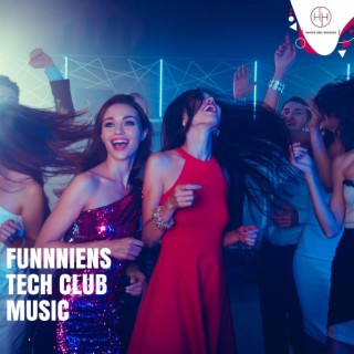 Funnniens Tech Club Music