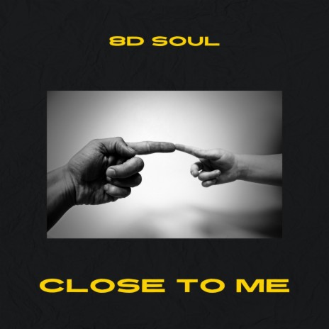 Close to me (8D AUDIO)