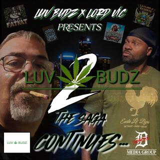 LUV BUDZ 2 (THE SAGA CONTINUES)