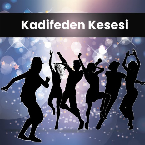 Kadifeden Kesesi | Boomplay Music