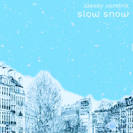 Slow Snow | Boomplay Music