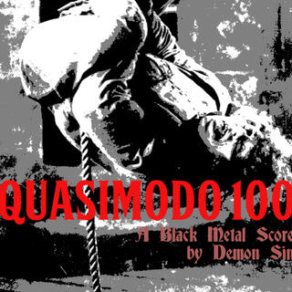 Quasimodo 100 (A Black Metal Score)