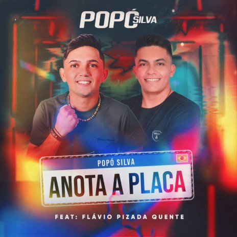 Anota a Placa ft. Flávio Pizada Quente | Boomplay Music