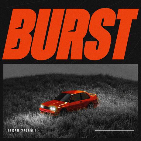 Burst | Boomplay Music