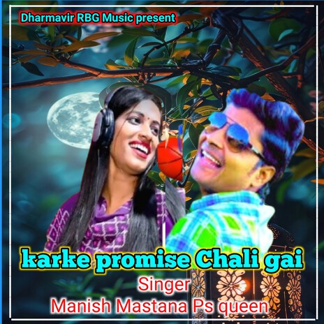 Karke Promise Chali Gai ft. Ps Queen