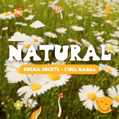 Natural ft. Fidel Nadal | Boomplay Music