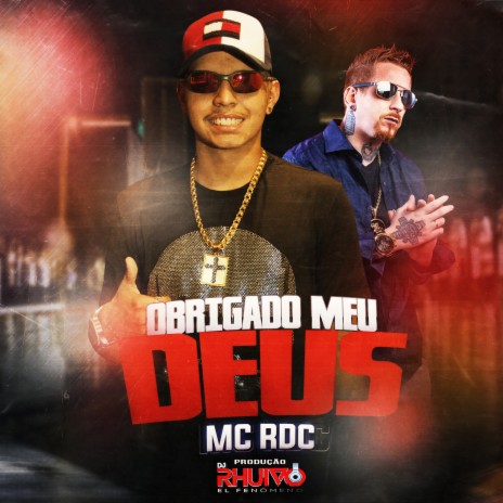 Obrigado Meu Deus ft. Mc RDC | Boomplay Music