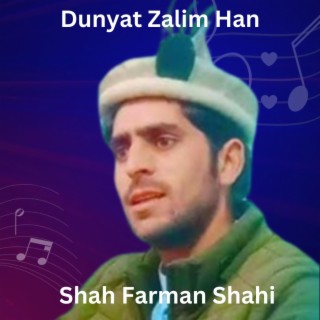 Dunyat Zalim Han (Shina Song)