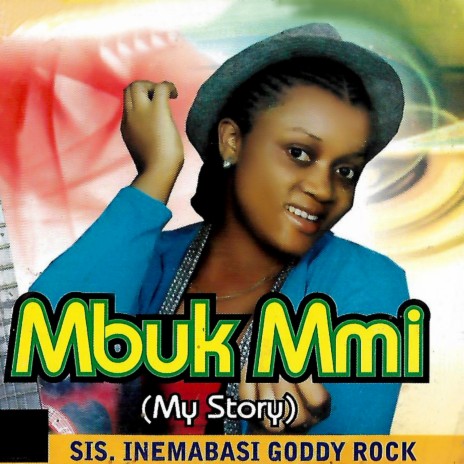 Mbuk mmi (My story)