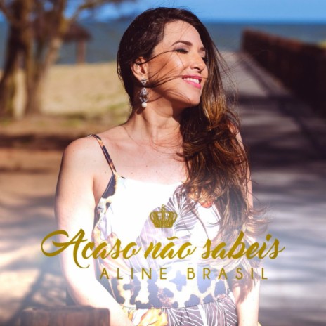 Acaso Não Sabeis | Boomplay Music