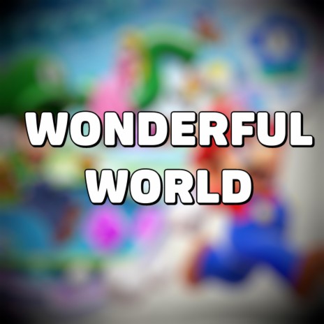 Wonderful World ft. Tozoku | Boomplay Music