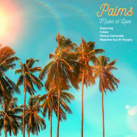 Palms ft. Chiara Carnevale, Fullow & Massimo Kyo Di Nocera | Boomplay Music