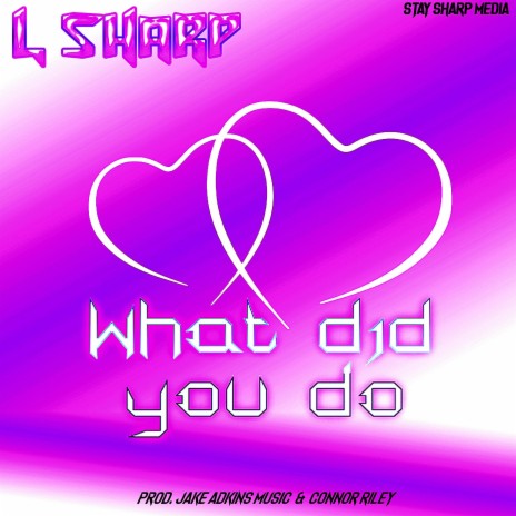 What Did You Do | Boomplay Music