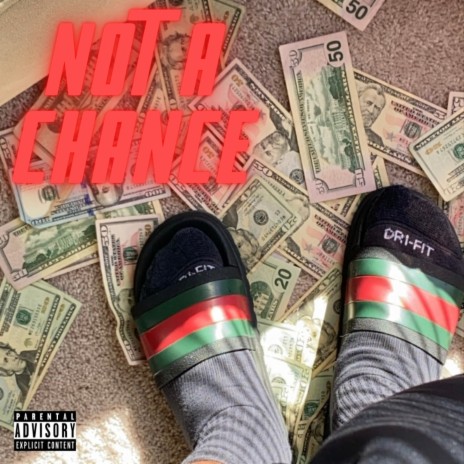 Not a Chance | Boomplay Music