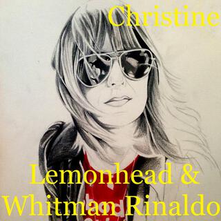 Christine ft. Whitman Rinaldo lyrics | Boomplay Music