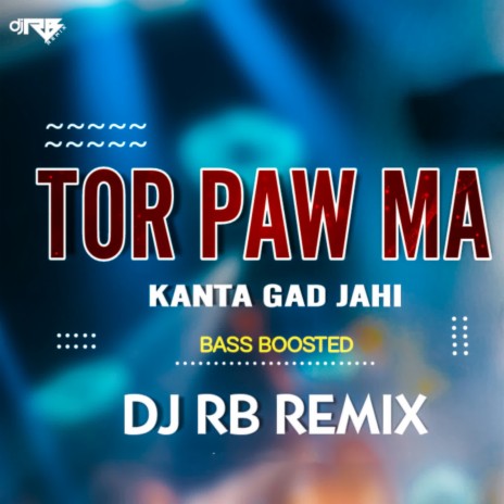 Tor Paw Ma Kanta Gad Jahi (Bass Boosted) | Boomplay Music