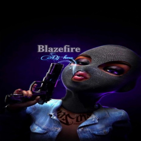 Blazfire | Boomplay Music