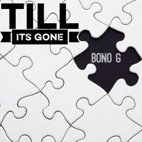 Till It's Gone | Boomplay Music