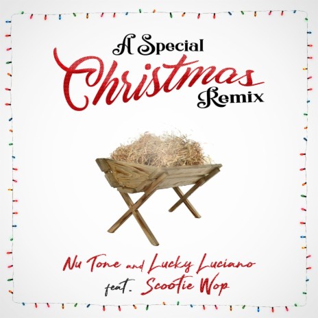 A Special Christmas (Remix) ft. Lucky Luciano & Scootie Wop