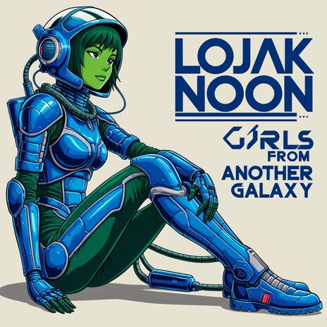 Girls From Another Galaxy | Boomplay Music