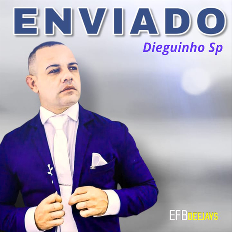 Enviado ft. Dieguinho Sp