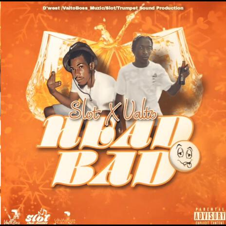 Head Bad ft. Slott & Capric | Boomplay Music