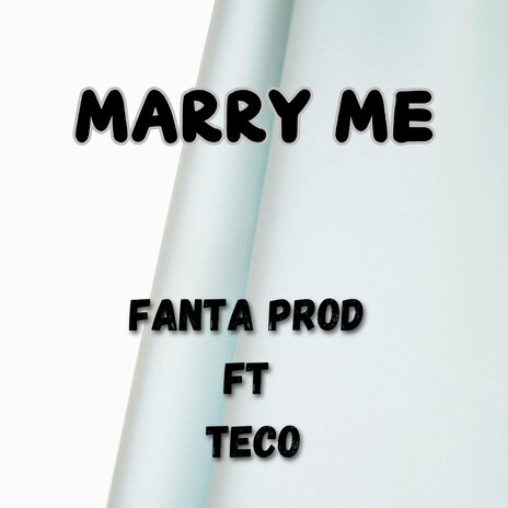 Marry Me ft. Teco | Boomplay Music