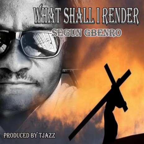 What shall i render | Boomplay Music