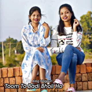 Toom To Badi Bholi Ho