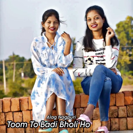 Toom To Badi Bholi Ho | Boomplay Music