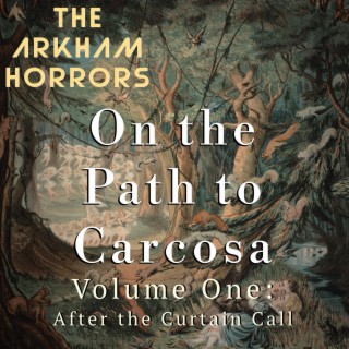 On the Path to Carcosa Vol. 1: After the Curtain Call (Original Soundtrack)
