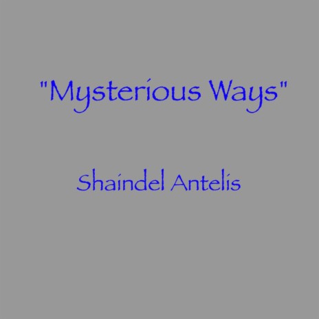 Mysterious Ways | Boomplay Music