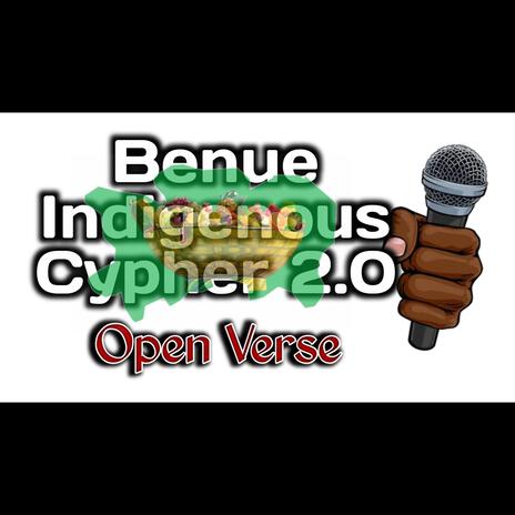 Benue Indigenous Cypher 2.0 (Open Verse) | Boomplay Music