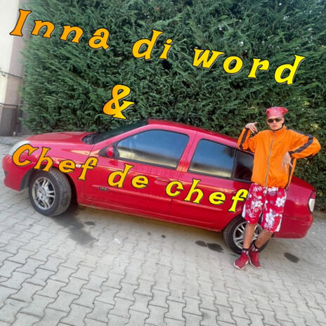 Inna di word & Chef de chef | Boomplay Music