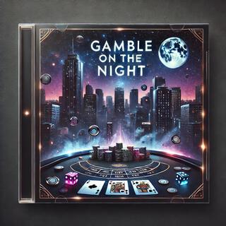 Gamble On The Night