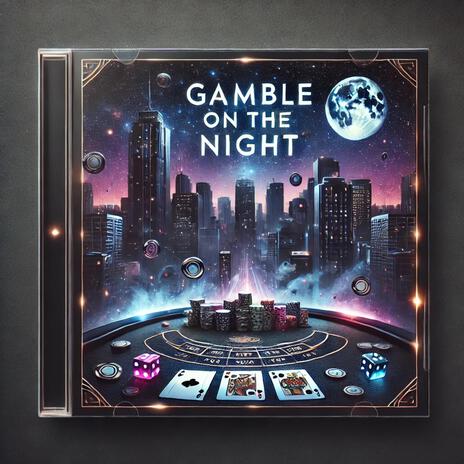 Gamble On The Night ft. FM240 & Vagi P | Boomplay Music