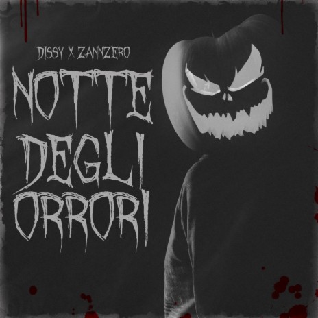 Notte degli orrori ft. ZannZero | Boomplay Music