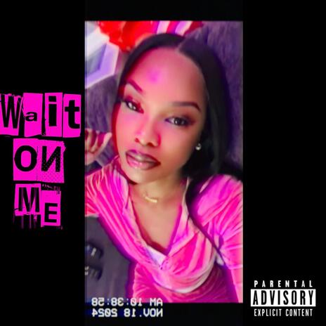 Wait on Me | Boomplay Music