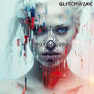 Glitchwake