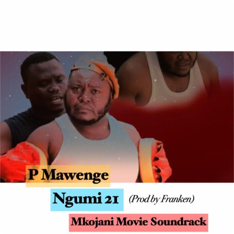 Ngumi 21 (Mkojani Movie Soundtrack) | Boomplay Music