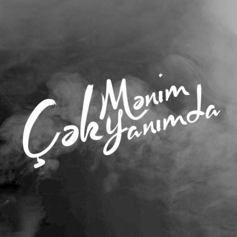 Çək Mənim Yanımda | Boomplay Music