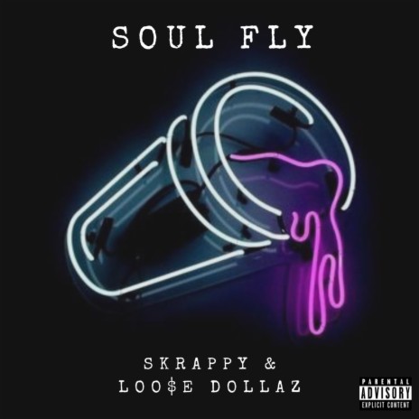 Soul Fly ft. Skrappy | Boomplay Music