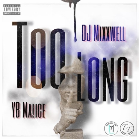 Too Long ft. YB Malice | Boomplay Music