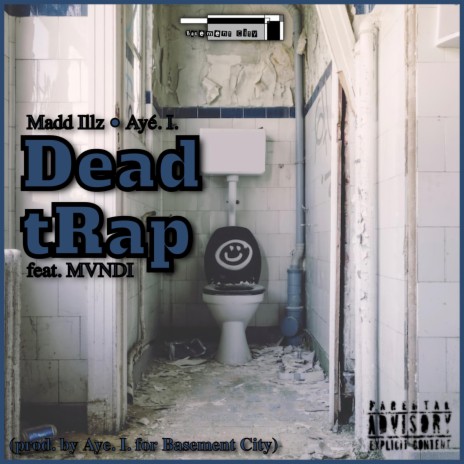 Dead tRap ft. Ayé. I. & MVNDI | Boomplay Music