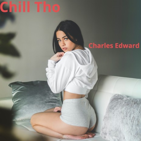 Chill Tho | Boomplay Music