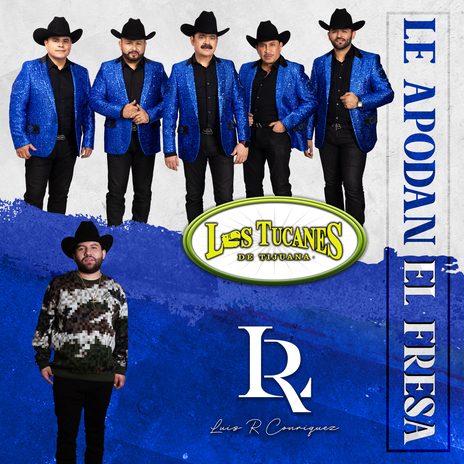 Le Apodan El Fresa ft. Luis R Conriquez | Boomplay Music