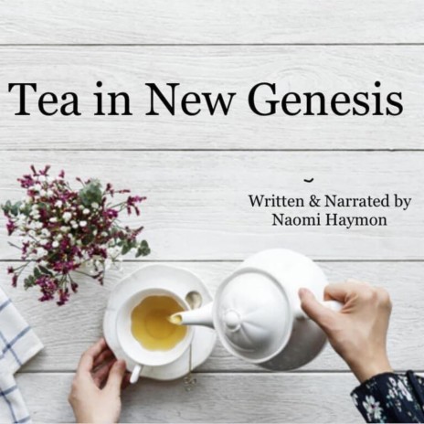 Acknowledgements for Tea in New Genesis (Chapter 18) | Boomplay Music