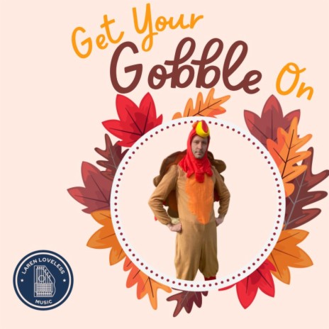 Get Your Gobble On | Boomplay Music