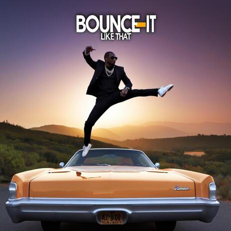 Bounce It Like That